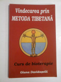 VINDECAREA PRIN METODA TIBETANA Curs de bioterapie