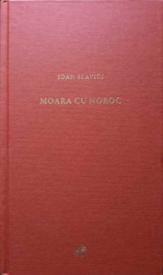 MOARA CU NOROC-IOAN SLAVICI foto