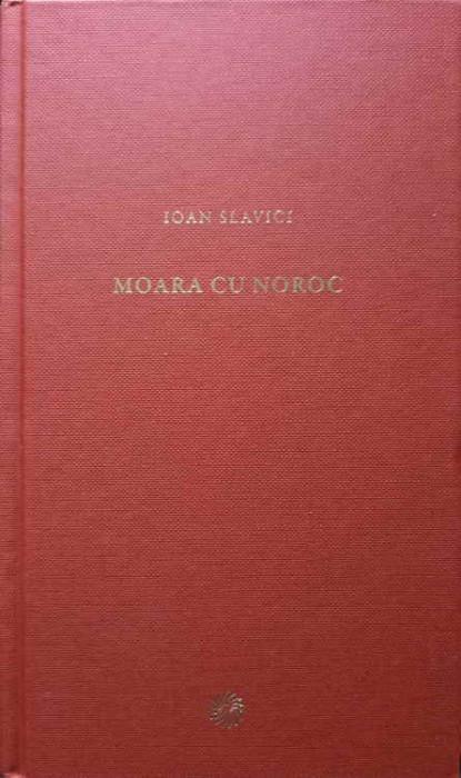 MOARA CU NOROC-IOAN SLAVICI