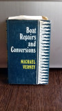 BOAT REPAIRS AND CONVERSION - MICHAEL VERNEY (REPARATII SI MODIFICARI ALE BARCII)