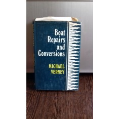 BOAT REPAIRS AND CONVERSION - MICHAEL VERNEY (REPARATII SI MODIFICARI ALE BARCII)