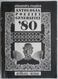 Antologia Poeziei Generatiei &#039;80 - Alexandru Musina - Carte Beletristica