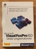 Visual FoxPro 6.0. Ghidul programatorului