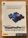 Visual FoxPro 6.0. Ghidul programatorului