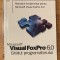 Visual FoxPro 6.0. Ghidul programatorului
