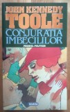 John Kennedy Toole - Conjuratia imbecililor (Premiul Pulitzer), stare impecabila, Nemira