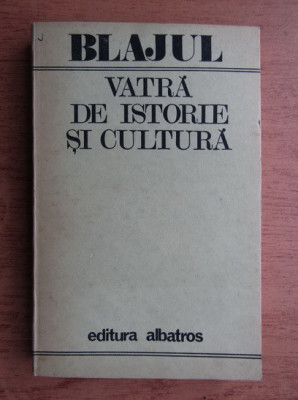 Blajul, vatra de istorie si cultura (1986) foto