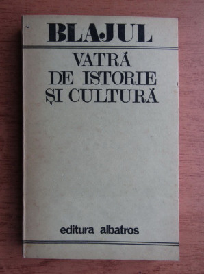 Blajul, vatra de istorie si cultura (1986) foto