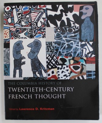 THE COLUMBIA HISTORY OF TWENTIETH - CENTURY FRENCH THOUGHT , edited by LAWRENCE D. KRITZMAN , 2005 foto