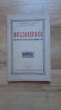 Gherontie Nicolau ( Episcopul Constantei ) - Melchisedec . Zugravit de cativa dintre ucenicii sai ( 1939 )