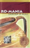 Ro-Mania - Lasă-mă Să Beau, Caseta audio