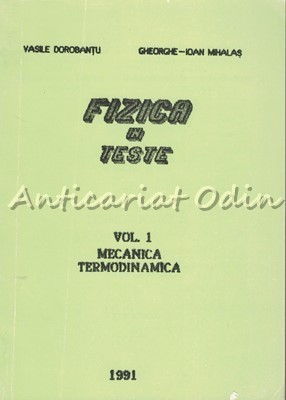 Fizica In Teste I - Vasile Dorobantu, Gheorghe-Ioan Mihalas