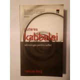 Yehuda Berg - Puterea Kabbalei: tehnologie pentru suflet (2007)