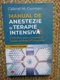 Manual de anestezie si terapie intensiva. Vol.1: Anestezie - Gabriel Gurman, Yaish Yair-Reina, Adela Hilda Onutu