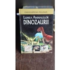 LUMEA ANIMALELOR. DINOZAURII - VIJESH CHAHAL, ANIL KUMAR