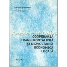 Cooperarea Transfrontaliera Si Dezvoltarea Economica Locala - B. Stefanescu