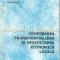 Cooperarea Transfrontaliera Si Dezvoltarea Economica Locala - B. Stefanescu