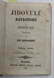 Jidovulu Ratacitoru Vol. III-IV, Eugen Sue, 1857, Bucuresti, Carte Veche, Bibliofilie, Legatura Epoca, George Ioanid