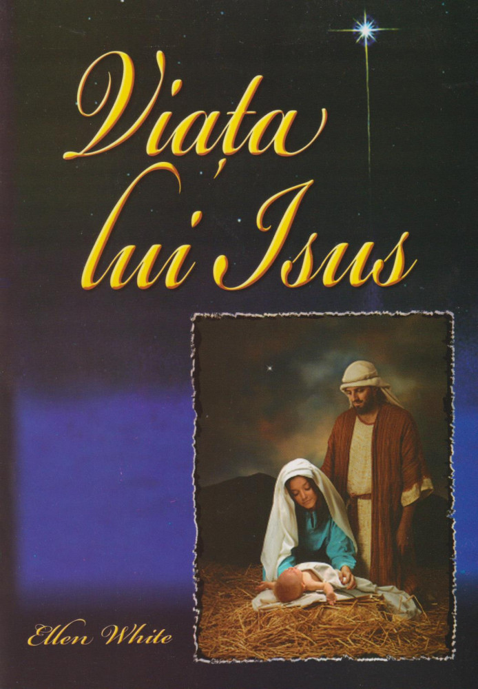 Viata lui Isus - Ellen White | arhiva Okazii.ro