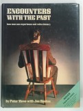ENCOUNTERS WITH THE PAST , HOW MAN CAN EXPERIENCE AND RELIVE HISTORY by PETER MOSS and JOE KEETON , 1979 * CONTINE DOUA VINILURI