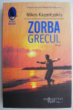 Zorba Grecul &ndash; Nikos Kazantzakis