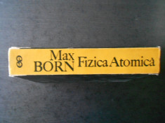 MAX BORN - FIZICA ATOMICA foto