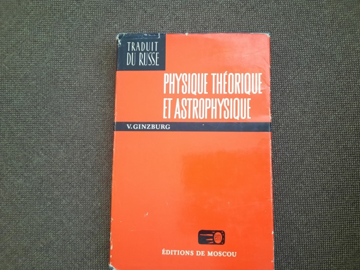 V. Ginzburg - Physique theorique et astrophysique