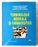 &quot;TERMINOLOGIE MEDICALA SI FARMACEUTICA&quot;, Ed. II, D. Lupuleasa, L. Ochiuz, I. Popovici, 2011. Carte noua, in tipla, Polirom