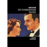 Egy filmdramaturg eml&eacute;kei - Rad&oacute; Istv&aacute;n
