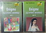 Enigme ale istoriei universale - Paul Stefanescu// 2 volume