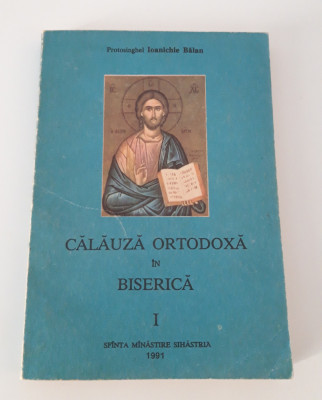 Religie Ioanichie Balan Calauza ortodoxa in biserica foto