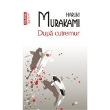 Dupa cutremur - Haruki Murakami, Polirom