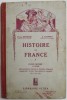 HISTOIRE DE FRANCE par PIERRE BESSEIGE et A. LYONNET , COURS MOYEN ( 2 e DEGRE ) , 1933