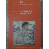 CIVILIZATIA ELENISTICA-M. GRAMATOPOL-214055