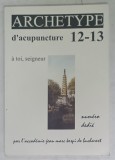 ARCHETYPE D &#039;ACUPUNCTURE 12-13 , REVUE , ANII &#039;90