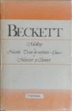 Molloy, Nuvele Texte de Nefiinta - Beckett, Editura Univers 1990, Romana, Hardcover
