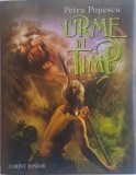 Urme in timp &ndash; Petru Popescu