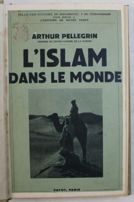 L &amp;#039; ISLAM DANS LE MONDE par ARTHUR PELLEGRIN , 1937 foto