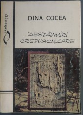 DINA COCEA - DESTAINUIRI CREPUSCULARE: AMINTIRI SI CONVORBIRI CU ILEANA BERLOGEA SI CU MULTI ALTII... (1998)