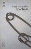Exclusa - Luigi Pirandello, Art, 2007, Romana, Roman, Paperback
