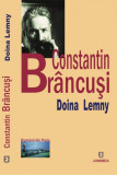 Cumpara ieftin Constantin Brancusi | Doina Lemny