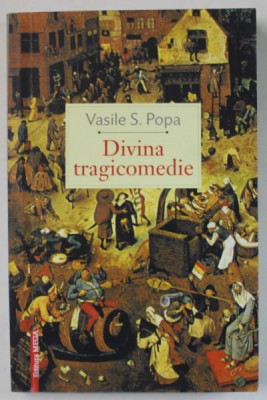 DIVINA TRAGICOMEDIE de VASILE S. POPA , 2014 foto