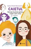 Caietul. Roman ilustrat pentru copiii care cresc mari Vol.2 - Univers