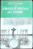 DICTIONAR AL STIINTELOR SPECIALE ALE ISTORIEI-IONEL GAL SI COLAB.-349321