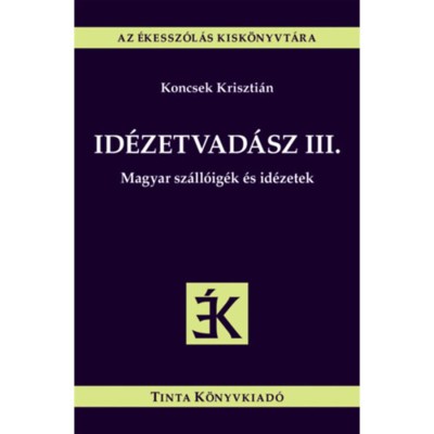 Id&amp;eacute;zetvad&amp;aacute;sz III. - Magyar sz&amp;aacute;ll&amp;oacute;ig&amp;eacute;k &amp;eacute;s id&amp;eacute;zetek foto