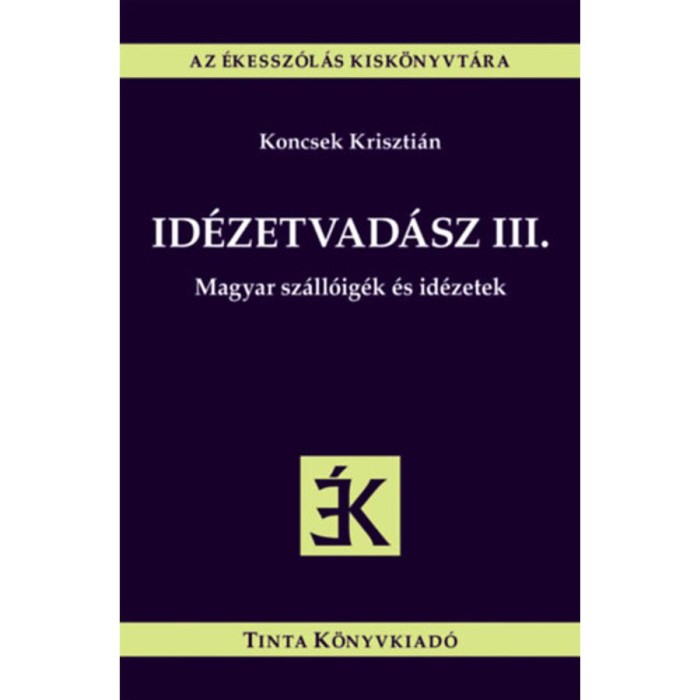 Id&eacute;zetvad&aacute;sz III. - Magyar sz&aacute;ll&oacute;ig&eacute;k &eacute;s id&eacute;zetek