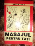 Masajul pentru toti - Sabin Ivan 166pagini