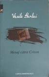 Mesaj catre Criton - Vasile Burlui, Cartea Romaneasca, 2018, Poezie, 73 pagini