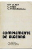 Complemente de algebra - Dumitru Busneag, Florentina Chirtes, Dana Piciu