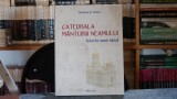 Cumpara ieftin Catedrala Mantuirii Neamului Istoria unui ideal Nicolae St Noica Editura Basilica 2011 Carte Religie Spiritualitate Romana